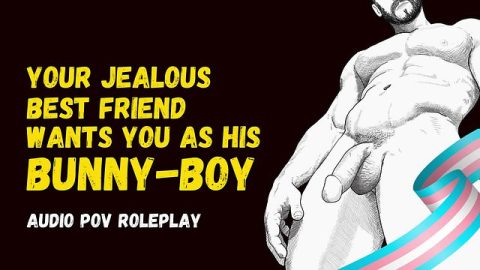 [audio] your best Friend wants you as his own Personal Bunny Boy